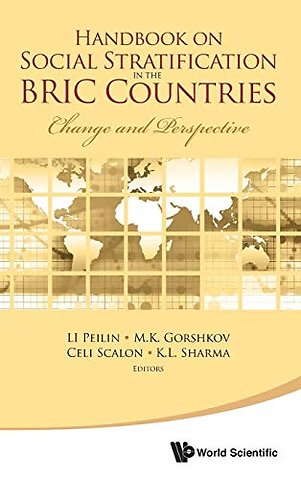 Handbook On Social Stratification In The Bric Countries: Change And Perspective