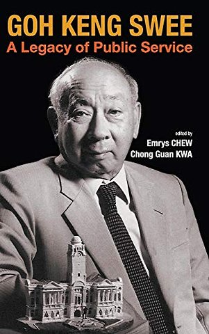 Goh Keng Swee: A Legacy Of Public Service