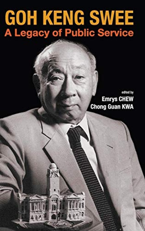 Goh Keng Swee: A Legacy Of Public Service