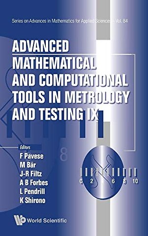 Advanced Mathematical And Computational Tools In Metrology And Testing Ix