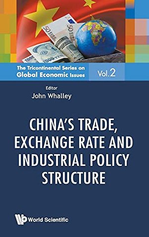 China's Trade, Exchange Rate And Industrial Policy Structure
