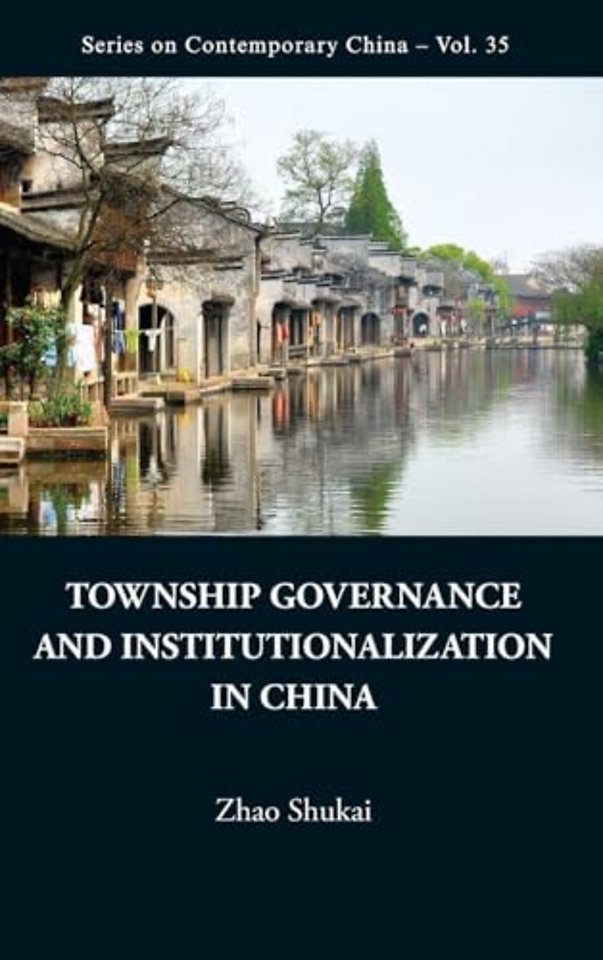 Township Governance And Institutionalization In China