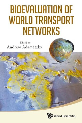 Bioevaluation Of World Transport Networks