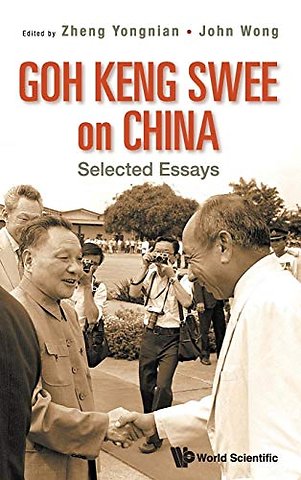 Goh Keng Swee On China: Selected Essays