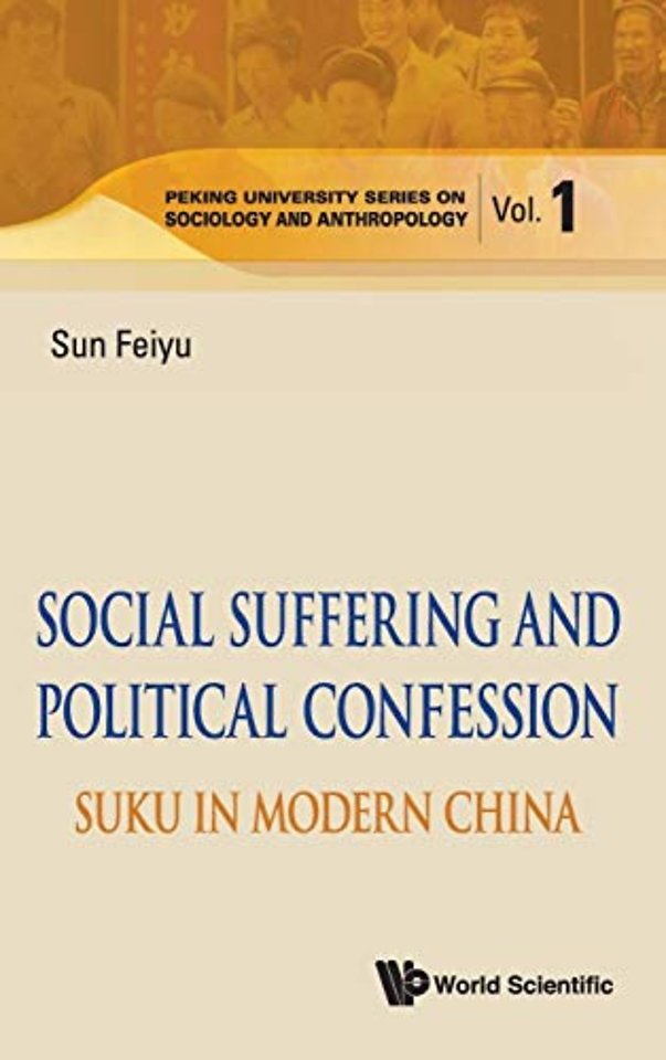 Social Suffering And Political Confession: Suku In Modern China