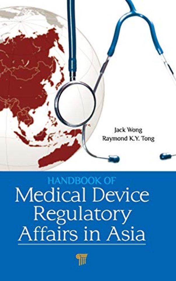 Handbook of Medical Device Regulatory Affairs in Asia