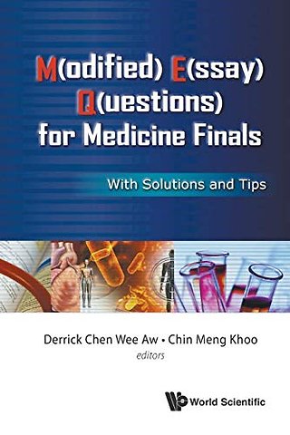 M(odified) E(ssay) Q(uestions) For Medicine Finals: With Solutions And Tips