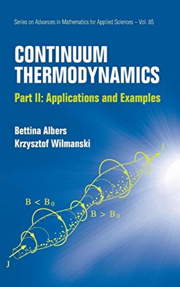 Continuum Thermodynamics - Part Ii: Applications And Examples