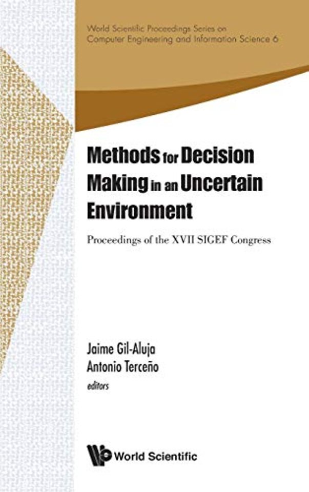 Methods For Decision Making In An Uncertain Environment - Proceedings Of The Xvii Sigef Congress