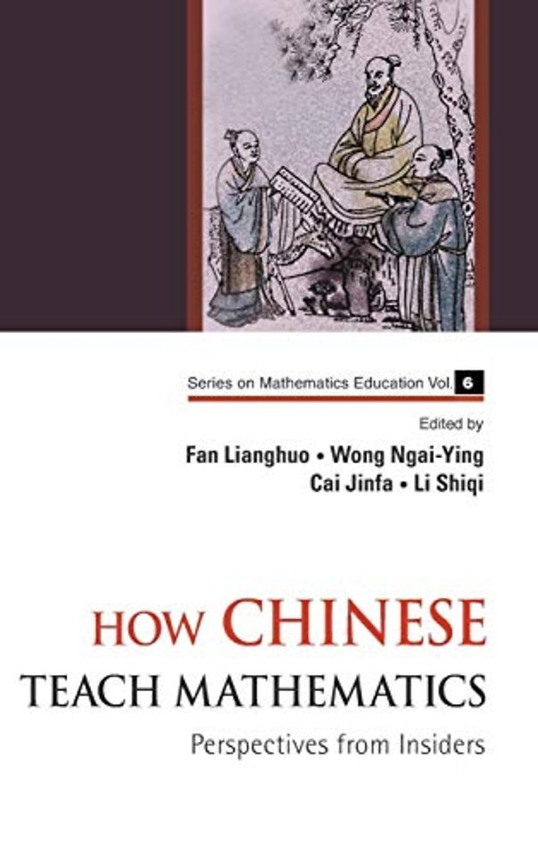 How Chinese Teach Mathematics: Perspectives From Insiders