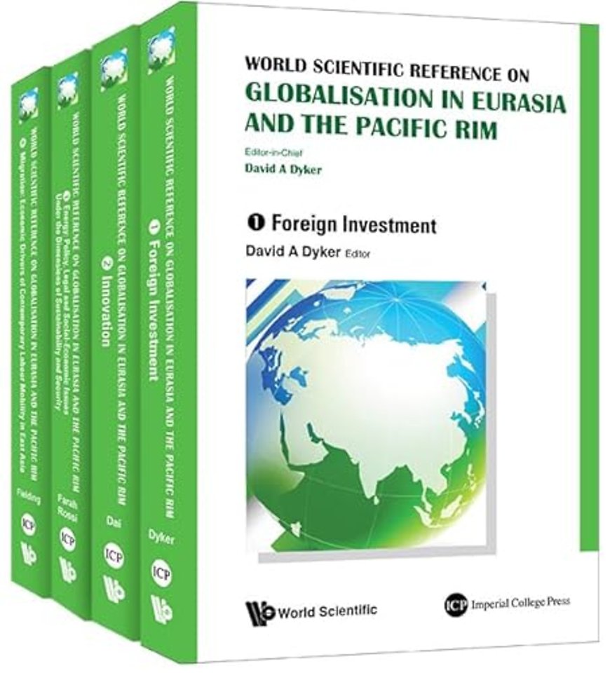 World Scientific Reference On Globalisation In Eurasia And The Pacific Rim (In 4 Volumes)