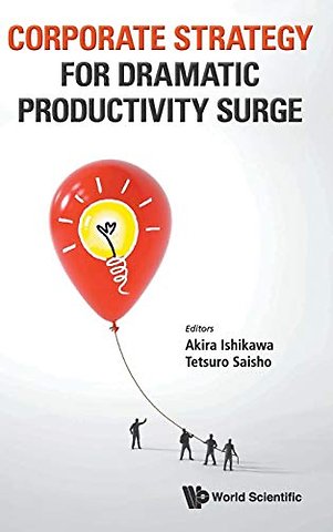 Corporate Strategy For Dramatic Productivity Surge