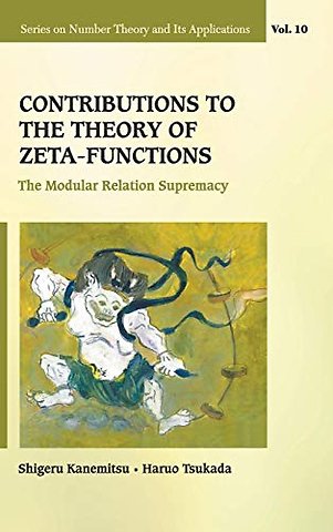 Contributions To The Theory Of Zeta-functions: The Modular Relation Supremacy