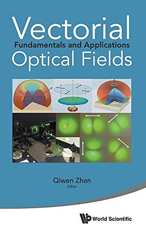 Vectorial Optical Fields: Fundamentals And Applications