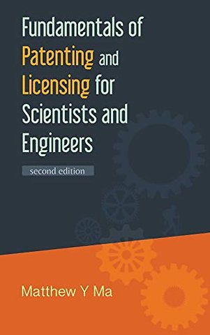 Fundamentals Of Patenting And Licensing For Scientists And Engineers (2nd Edition)