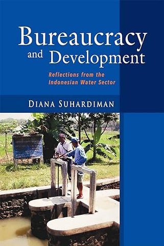 Bureaucracy and Development – Reflections from the Indonesian Water Sector