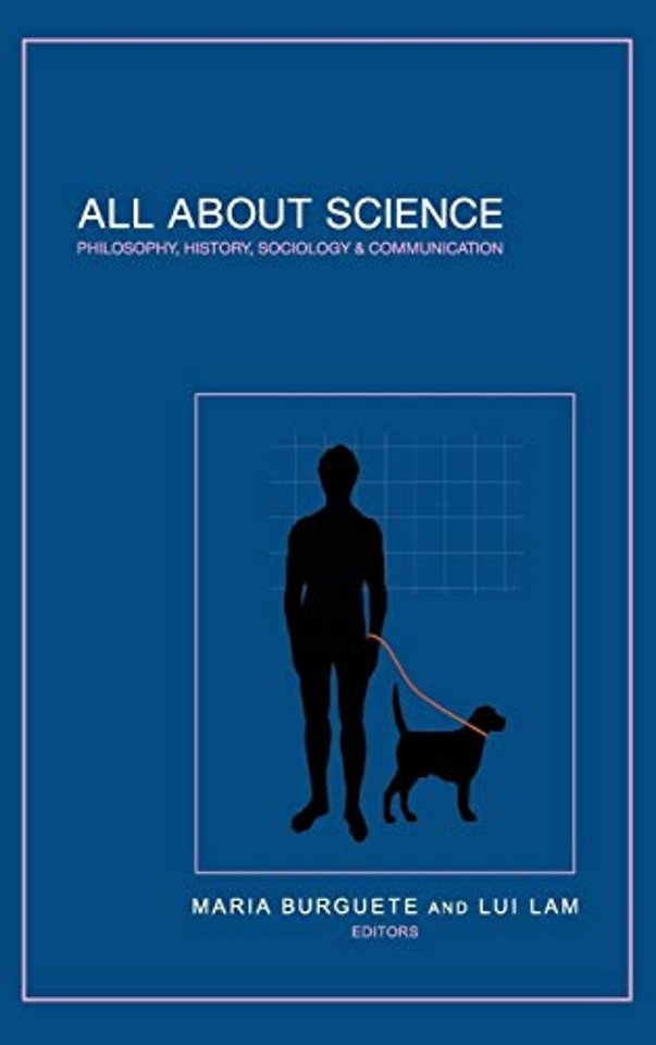 All About Science: Philosophy, History, Sociology & Communication