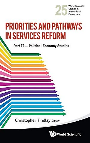 Priorities And Pathways In Services Reform - Part Ii: Political Economy Studies