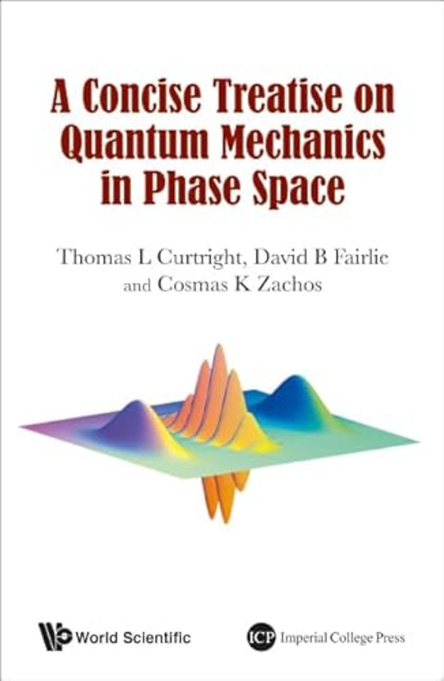 Concise Treatise On Quantum Mechanics In Phase Space, A
