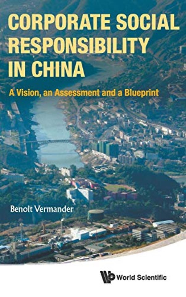 Corporate Social Responsibility In China: A Vision, An Assessment And A Blueprint