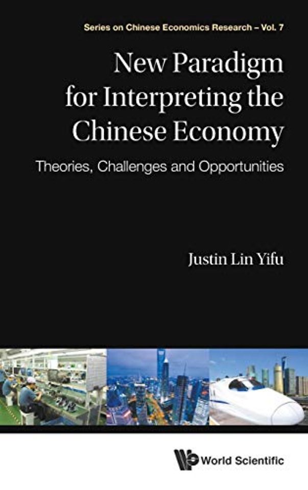 New Paradigm For Interpreting The Chinese Economy: Theories, Challenges And Opportunities