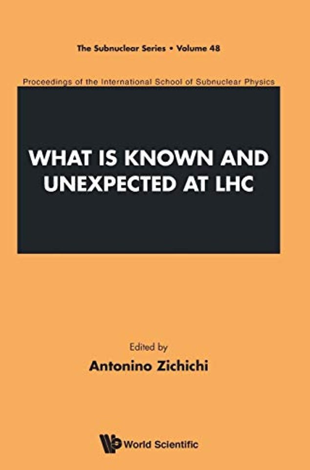 What Is Known And Unexpected At Lhc - Proceedings Of The International School Of Subnuclear Physics