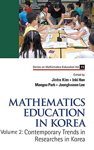 Mathematics Education In Korea - Vol. 2: Contemporary Trends In Researches In Korea