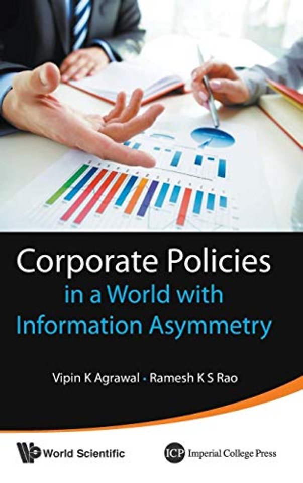 Corporate Policies In A World With Information Asymmetry