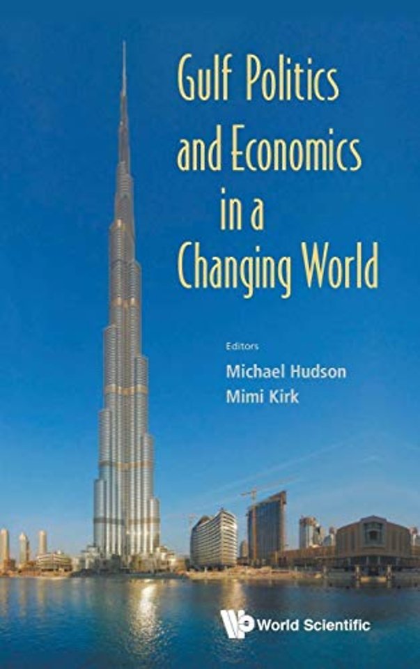 Gulf Politics And Economics In A Changing World