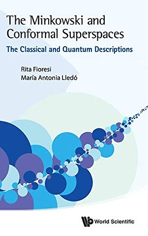 Minkowski And Conformal Superspaces, The: The Classical And Quantum Descriptions