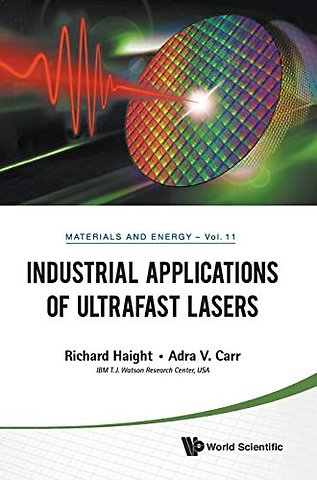 Industrial Applications Of Ultrafast Lasers