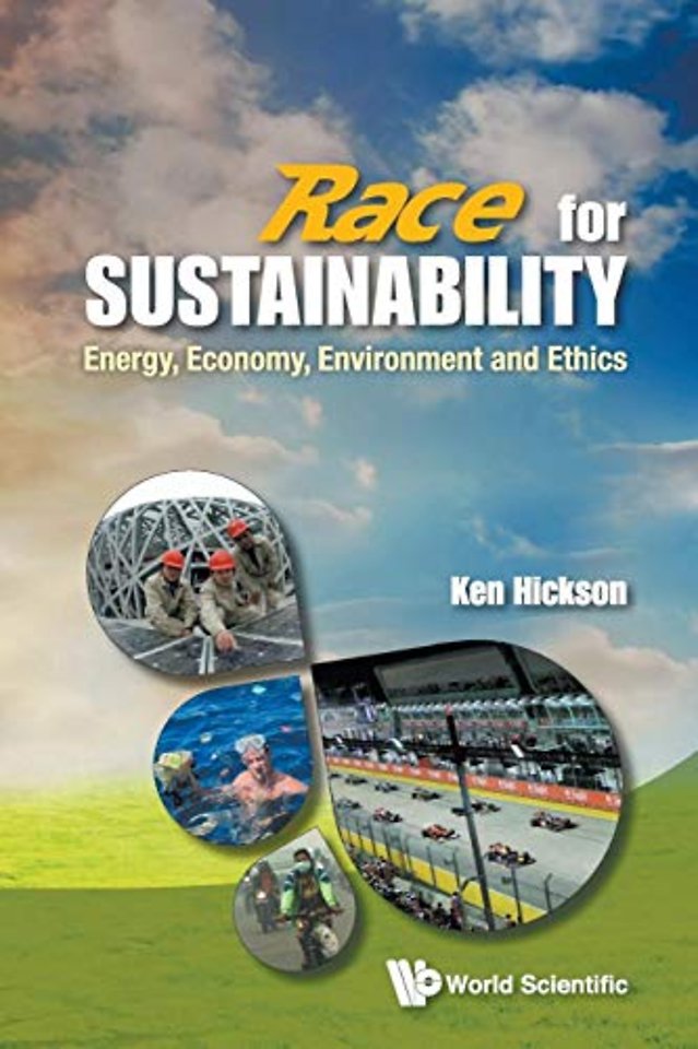 Race For Sustainability: Energy, Economy, Environment And Ethics