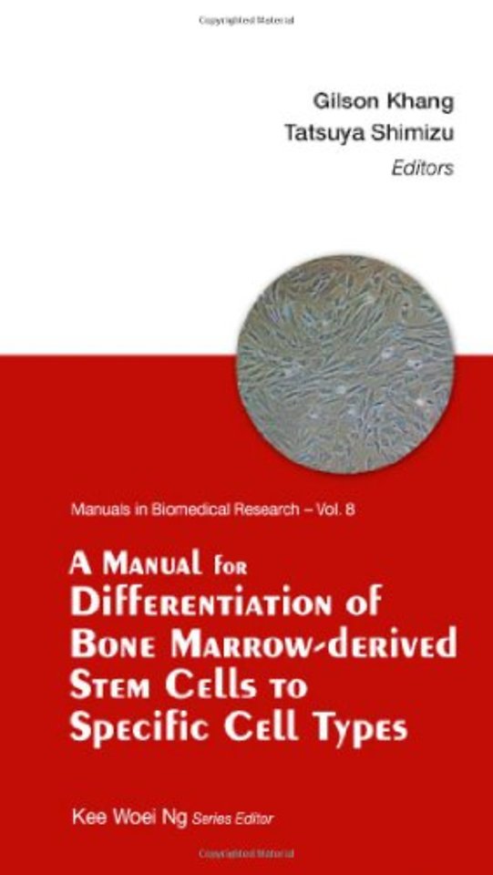 A Manual For Differentiation Of Bone Marrow-derived Stem Cells To Specific Cell Types