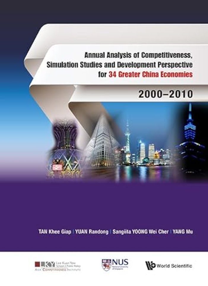 Annual Analysis Of Competitiveness, Simulation Studies And Development Perspective For 34 Greater China Economies: 2000-2010