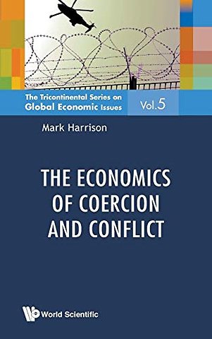 Economics Of Coercion And Conflict, The