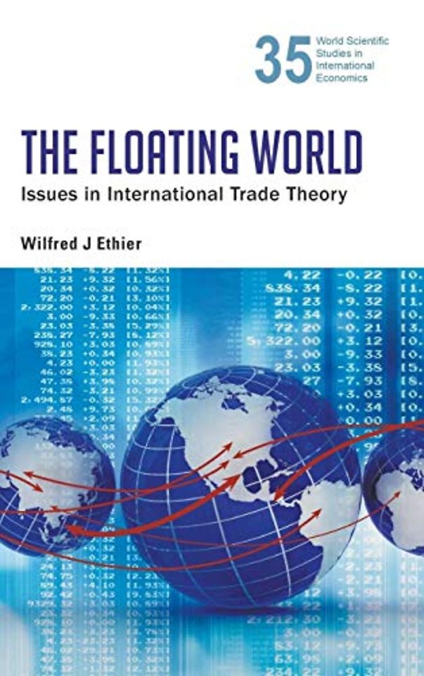 Floating World, The: Issues In International Trade Theory