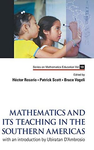 Mathematics And Its Teaching In The Southern Americas: With An Introduction By Ubiratan D'ambrosio