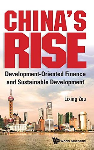 China's Rise: Development-oriented Finance And Sustainable Development