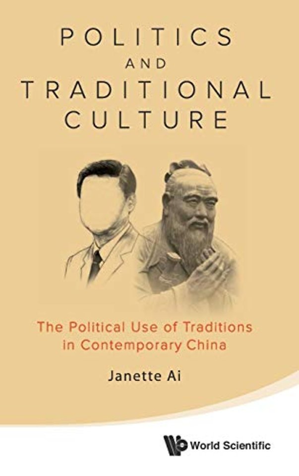 Politics And Traditional Culture: The Political Use Of Traditions In Contemporary China