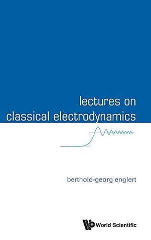 Lectures On Classical Electrodynamics