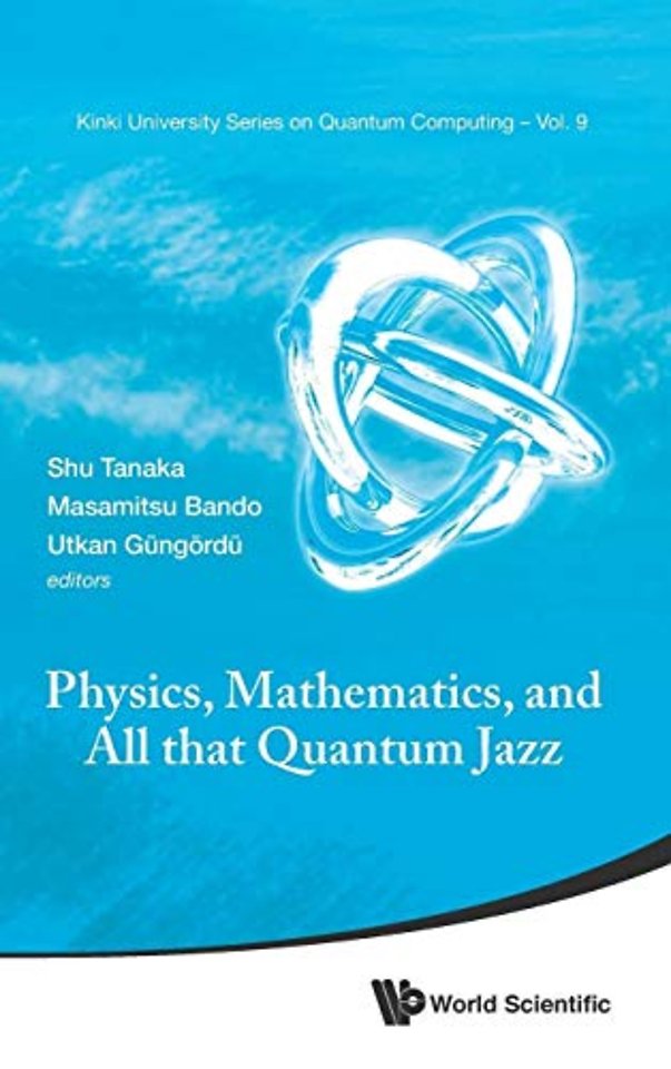 Physics, Mathematics, And All That Quantum Jazz