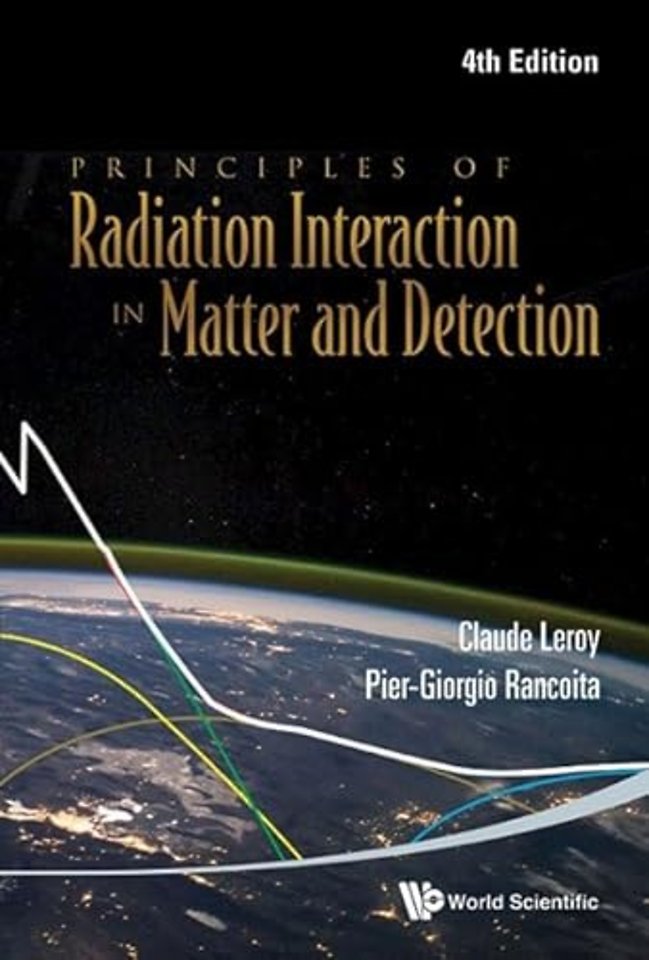Principles Of Radiation Interaction In Matter And Detection (4th Edition)