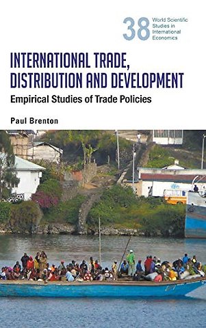 International Trade, Distribution And Development: Empirical Studies Of Trade Policies