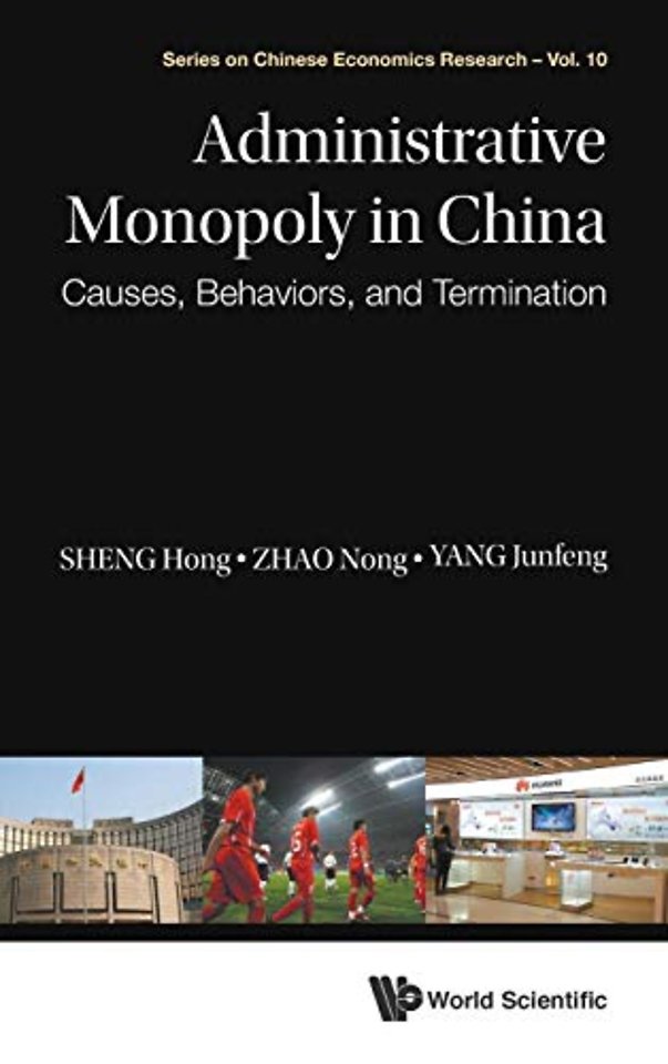 Administrative Monopoly In China: Causes, Behaviors, And Termination