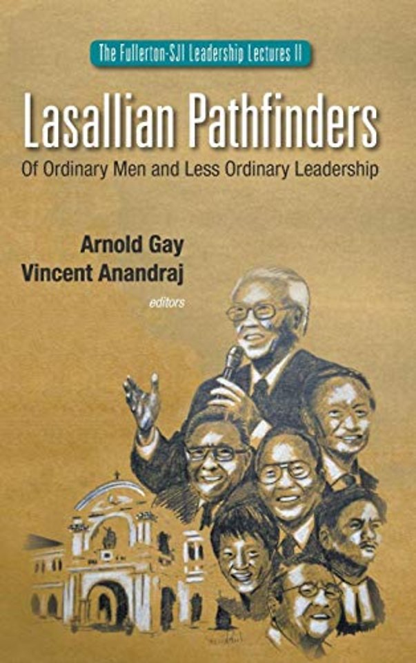 Lasallian Pathfinders: Of Ordinary Men And Less Ordinary Leadership