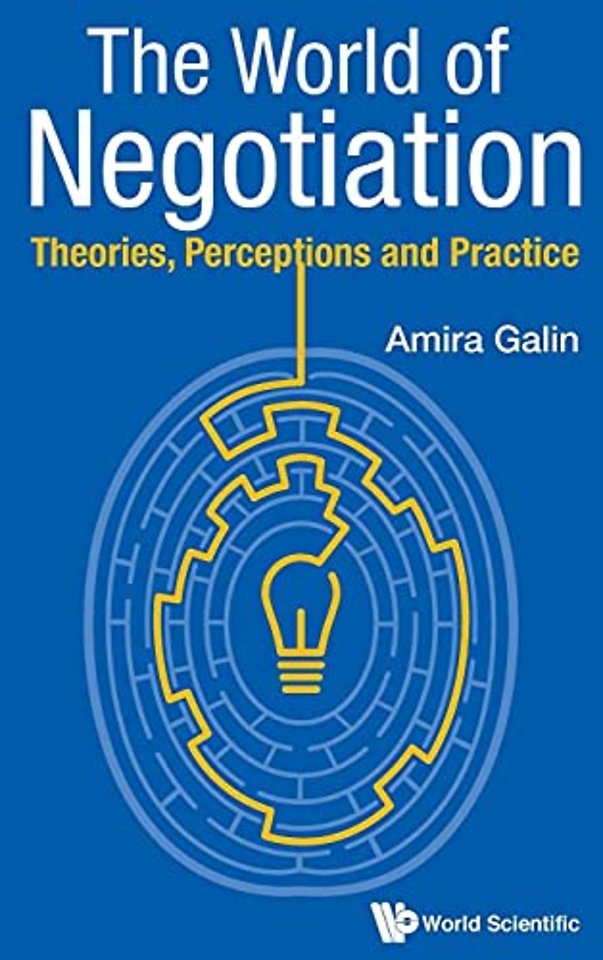 World Of Negotiation, The: Theories, Perceptions And Practice