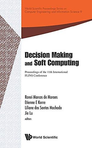 Decision Making And Soft Computing - Proceedings Of The 11th International Flins Conference