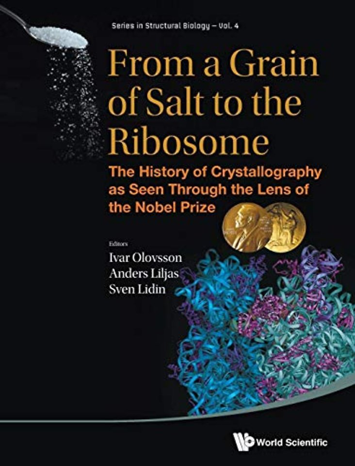 From A Grain Of Salt To The Ribosome: The History Of Crystallography As Seen Through The Lens Of The Nobel Prize