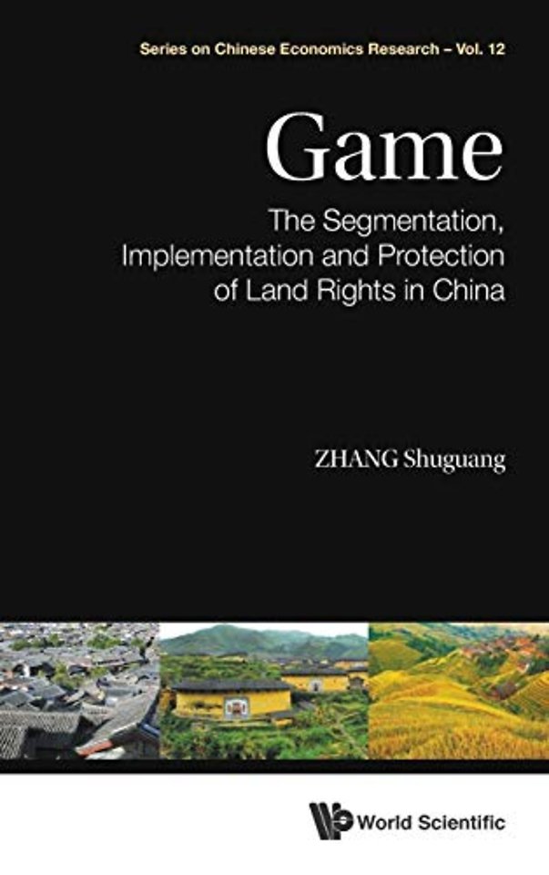 Game: The Segmentation, Implementation And Protection Of Land Rights In China