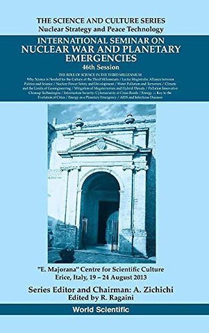 International Seminar On Nuclear War And Planetary Emergencies - 46th Session: The Role Of Science In The Third Millennium